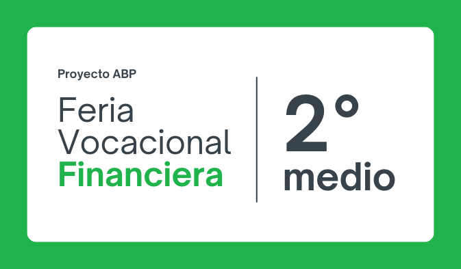 Proyecto ABP feria vocacional financiera II medio