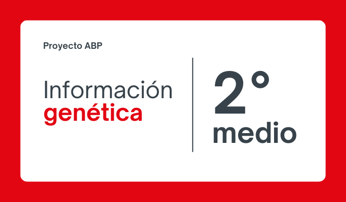 Proyecto ABP Informacion Genetica II medio