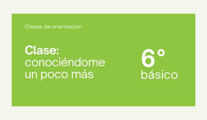 clase conociendome un poco mas sexto basico